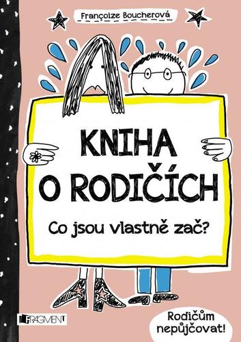 Obrázok Kniha o rodičích - Co jsou vlastně zač?