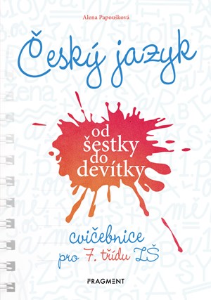 Obrázok Český jazyk od šestky do devítky - cvičebnice pro 7. třídu ZŠ