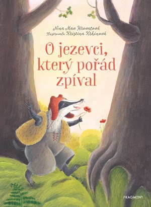 Obrázok O jezevci, který pořád zpíval 