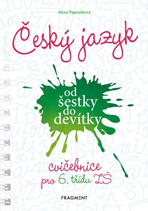 Obrázok Český jazyk od šestky do devítky - cvičebnice pro 6. třídu ZŠ