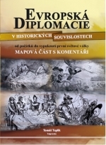 Obrázok Evropská diplomacie v historických souvislostech od počátků do vypuknutí první světové války - 2. vydání