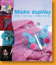 Obrázok Módní doplňky - brože, přívěsky a drobné šperky - Originální nápady snadno & rychle