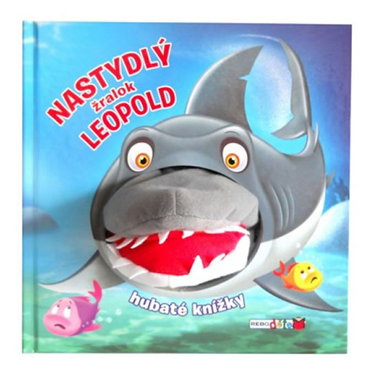 Obrázok Nastydlý žralok Leopold - Hubaté knížky