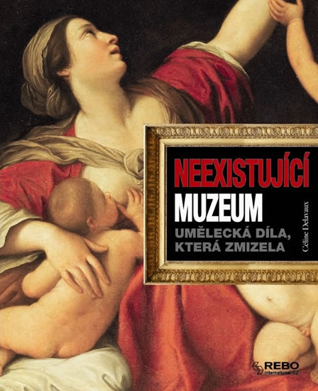 Obrázok Neexistující muzeum - Umělecká díla, která zmizela