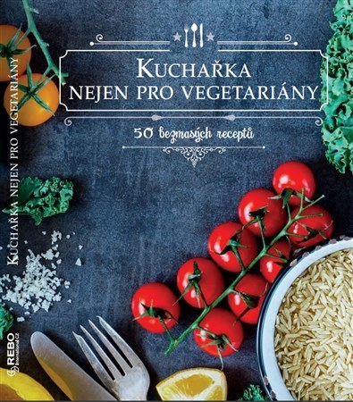 Obrázok Kuchařka nejen pro vegetariány - 50 bezm
