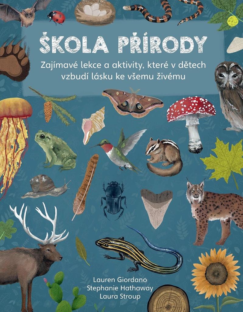 Obrázok Škola přírody - Zajímavé lekce a aktivity, které v dětech vzbudí lásku ke všemu živému