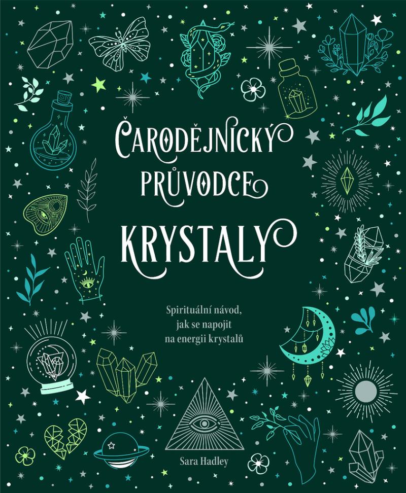 Obrázok Čarodějnický průvodce krystaly - Spirituální návod, jak se napojit na energii krystalů