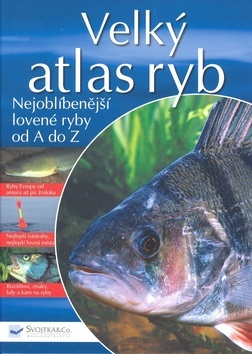 Obrázok Velký atlas ryb - Nejoblíbenější lovené ryby od A do Z