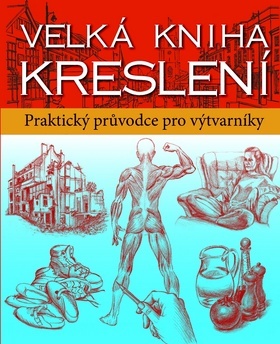 Obrázok Velká kniha kreslení - Praktický průvodce pro výtvarníky