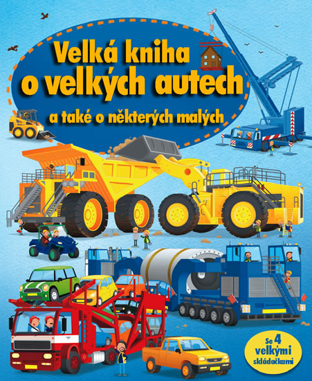 Obrázok Velká kniha o velkých autech a také o některých malých