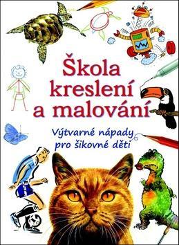 Obrázok Škola kreslení a malování - Výtvarné nápady pro šikovné děti