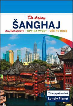 Obrázok Šanghaj do kapsy - Lonely Planet