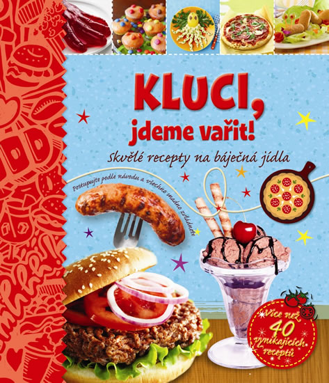 Obrázok Kluci, jdeme vařit! - Skvělé recepty na báječná jídla