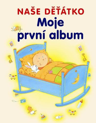 Obrázok Moje první album - naše děťátko