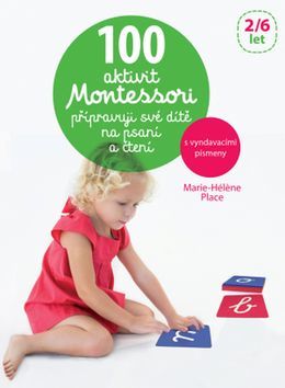 Obrázok 100 aktivit Montessori přípravuji své dítě na psaní a čtení