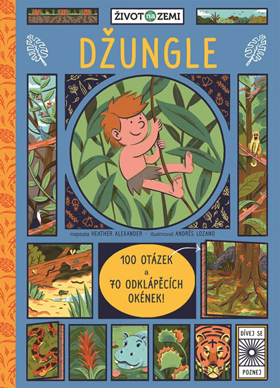 Obrázok Život na Zemi: Džungle - 100 otázek a 70 odklápěcích okének!