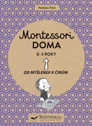 Obrázok Montessori doma 0-3 roky - Od myšlenek k činům