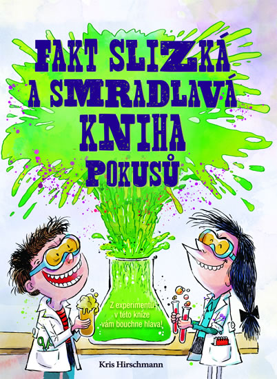 Obrázok Fakt slizká a smradlavá kniha pokusů