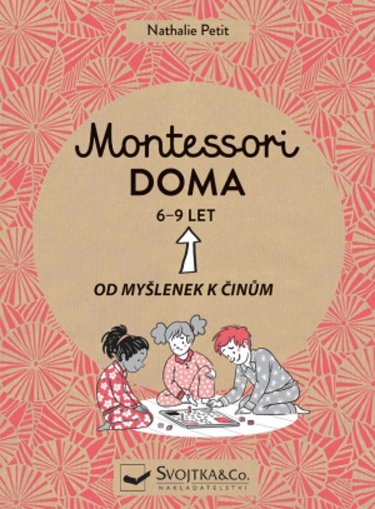 Obrázok Montessori doma 6-9 let: Od myšlenek k činům