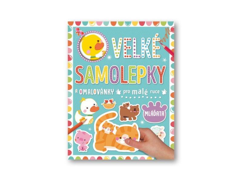 Obrázok Velké samolepky a omalovánky pro malé ruce Mláďata