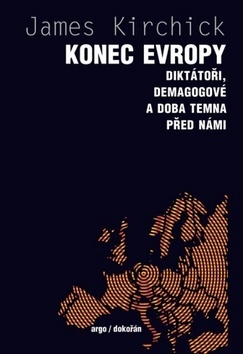 Obrázok Konec Evropy - Diktátoři, demagogové a doba temna před námi