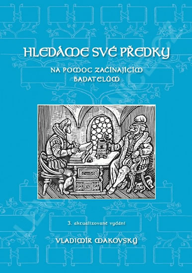 Obrázok Hledáme své předky - Na pomoc začínajícím badatelům (3. aktualizované vydání)