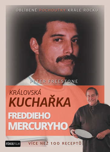 Obrázok Královská kuchařka Freddieho Mercuryho - Více než 100 receptů