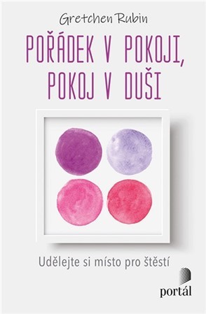 Obrázok Pořádek v pokoji, pokoj v duši - Udělejte si místo pro štěstí