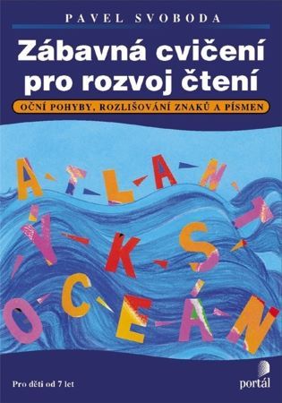 Obrázok Zábavná cvičení pro rozvoj čtení - Oční pohyby, rozlišování znaků a písmen, Pro děti od 7 let