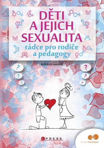 Obrázok Děti a jejich sexualita - rádce pro rodiče a pedagogy