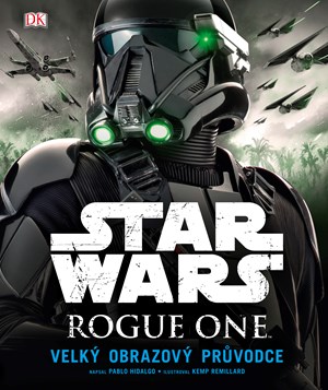 Obrázok Star Wars: Rogue One Velký obrazový průvodce