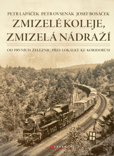 Obrázok Zmizelé koleje, zmizelá nádraží