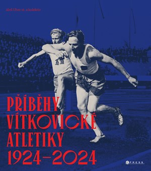 Obrázok Příběhy vítkovické atletiky (1924–2024)