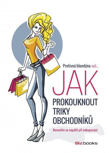 Obrázok Protivná blondýna radí, jak prokouknout triky obchodníků