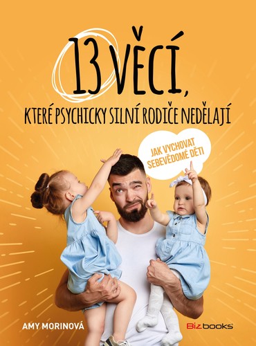 Obrázok 13 věcí, které psychicky silní rodiče nedělají