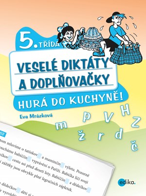 Obrázok Veselé diktáty a doplňovačky - Hurá do kuchyně (5. třída)