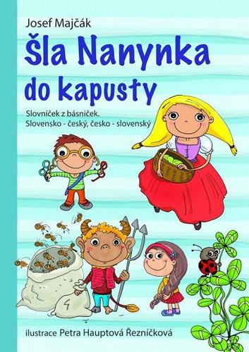 Obrázok Šla Nanynka do kapusty. Slovníček z básniček. Slovensko-český, česko-slovenský