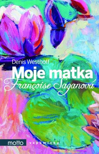 Obrázok Moje matka Françoise Saganová