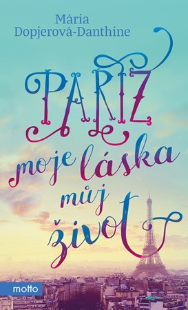 Obrázok Paříž, moje láska, můj život