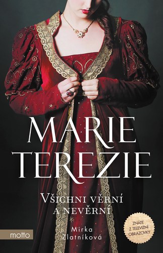 Obrázok Marie Terezie: Všichni věrní a nevěrní