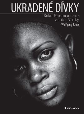 Obrázok Ukradené dívky - Boko Haram a teror v srdci Afriky