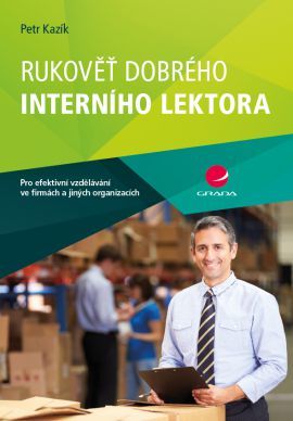 Obrázok Rukověť dobrého interního lektora pro efektivní vzdělávání ve firmách a jiných organizacích