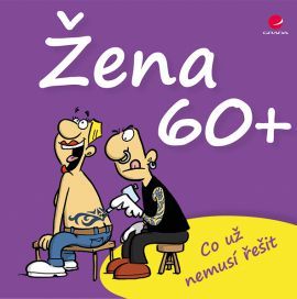 Obrázok Žena 60+ Co už nemusí řešit