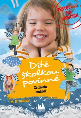 Obrázok Dítě školkou povinné - Ze života andílků
