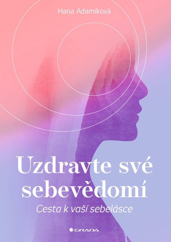 Obrázok Uzdravte své sebevědomí - Cesta k vaší sebelásce