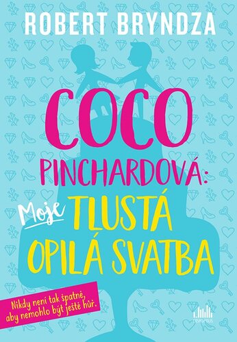 Obrázok Coco Pinchardová: Moje tlustá opilá svatba