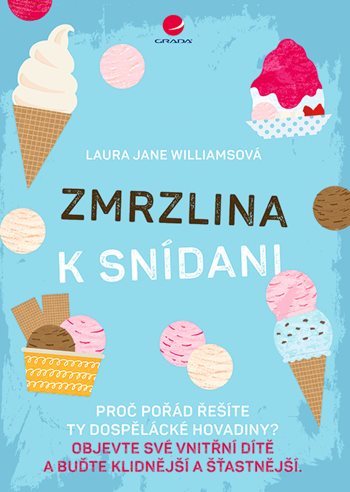 Obrázok Zmrzlina k snídani - Proč pořád řešíte t