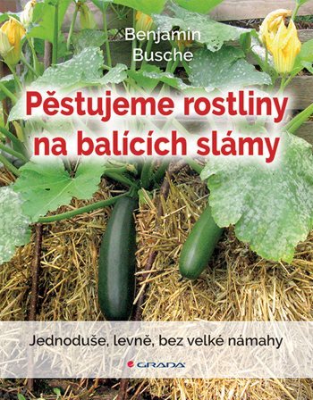 Obrázok Pěstujeme rostliny na balících slámy - Jednoduše, levně, bez velké námahy