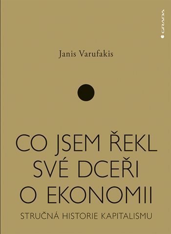 Obrázok Co jsem řekl své dceři o ekonomii - Stručná historie kapitalismu