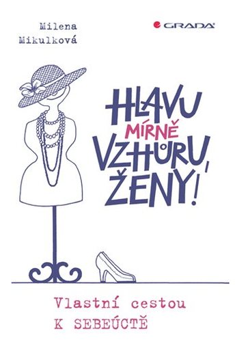 Obrázok Hlavu mírně vzhůru, ženy! - Vlastní cest